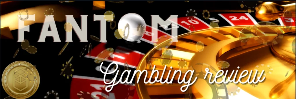Fantom Gambling Review